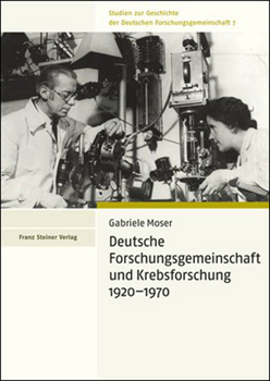 Deutsche Forschungsgemeinschaft Und Krebsforschung 1920-1970