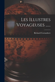 Paperback Les Illustres Voyageuses ...... [French] Book