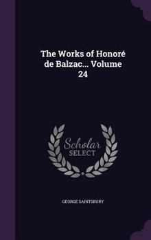 Hardcover The Works of Honoré de Balzac... Volume 24 Book