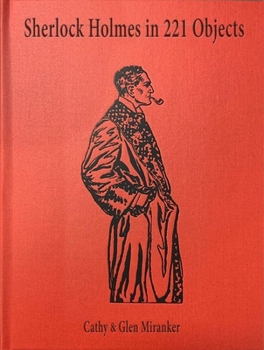 Hardcover Sherlock Holmes in 221 Objects: From the Collection of Glen S. Miranker Book