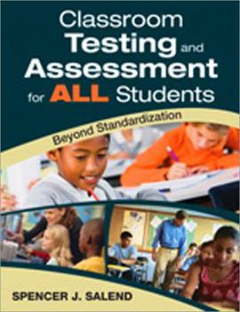 Paperback Classroom Testing and Assessment for All Students: Beyond Standardization Book