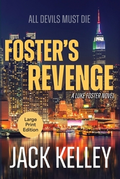 Paperback Foster's Revenge: All Devils Must Die [Large Print] Book