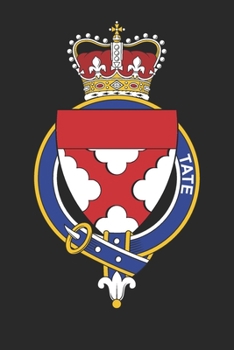 Paperback Tate: Tate Coat of Arms and Family Crest Notebook Journal (6 x 9 - 100 pages) Book