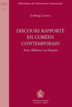 Paperback Discours Rapporte En Coreen Contemporain: Avec Reference Au Francais [French] Book