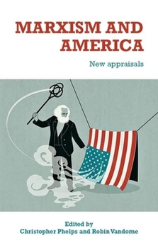 Hardcover Marxism and America: New Appraisals Book
