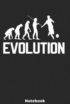 Evolution Notebook: Soccer Evolution Design - 120 ruled Pages 6'x9'. Journal for Player, Referees and Coaches. Writing Book for your training, your ... Fans and Lovers for Christmas or Birthdays.
