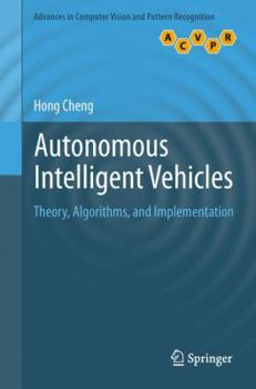 Paperback Autonomous Intelligent Vehicles: Theory, Algorithms, and Implementation Book