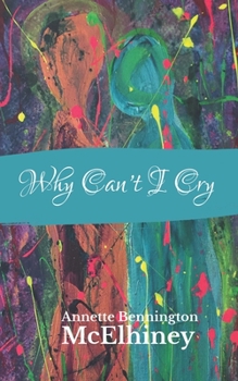Paperback Why Can't I Cry Book