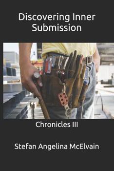 Paperback Discovering Inner Submission: Chronicles III Book