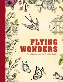 Hardcover Flying Wonders: Portable Coloring for Creative Adults Book