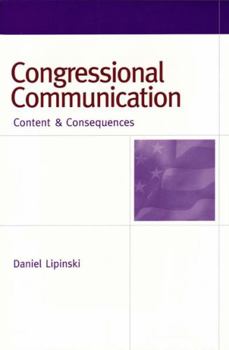 Paperback Congressional Communication: Content & Consequences Book