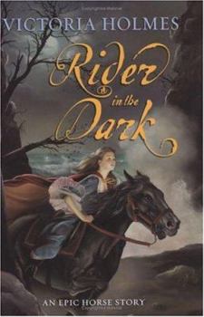 Hardcover Rider in the Dark: An Epic Horse Story Book