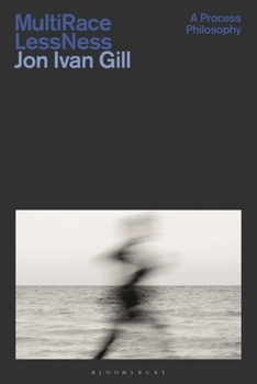 Hardcover Multi/Race/Less/Ness: A Process Philosophy Book