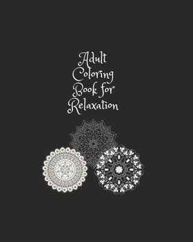 Paperback Adult Coloring Book for Relaxation: Adult Coloring Book for Relaxation 100 Mandalas to coloring Book