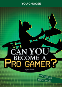 Paperback Can You Become a Pro Gamer?: An Interactive Adventure Book