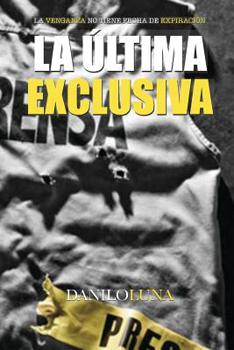 Paperback La Última Exclusiva [Spanish] Book