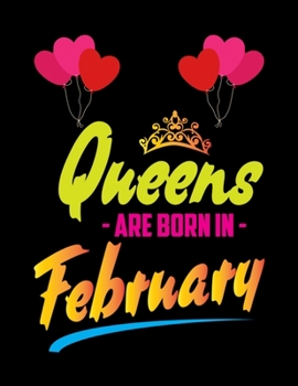 Paperback Queens Are Born In February: Sketch Book For Girls-120 Large Blank Pages(8.5"X11")Sketching, Drawing Anything Kids Like & Improving Drawingskills, Book