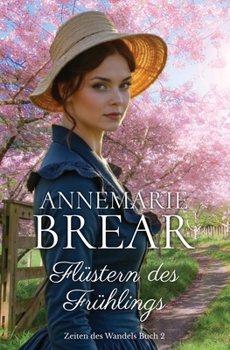 Flüstern des Frühlings (Zeiten des Wandels) (German Edition)