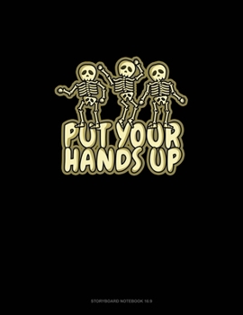 Paperback Put Your Hands Up: Storyboard Notebook 1.85:1 Book