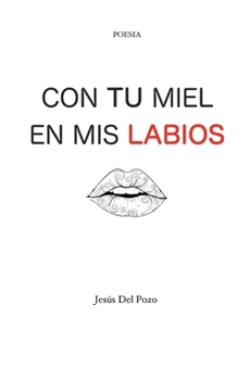 Paperback Con Tu Miel En MIS Labios [Spanish] Book