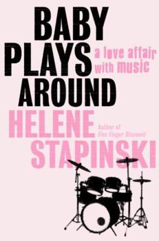 Hardcover Baby Plays Around: A Love Affair, with Music Book