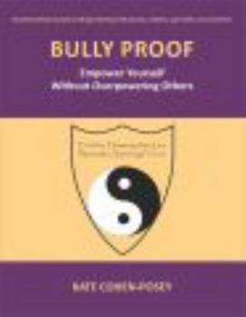 Paperback Bully Proof: Empower Yourself Without Overpowering Others Book