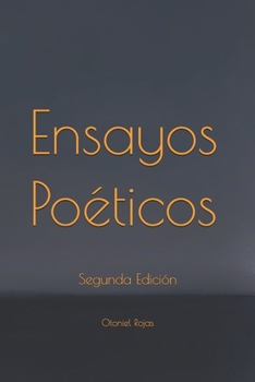 Ensayos Poéticos: Segunda Edición (Spanish Edition)