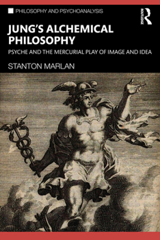 Paperback Jung's Alchemical Philosophy: Psyche and the Mercurial Play of Image and Idea Book