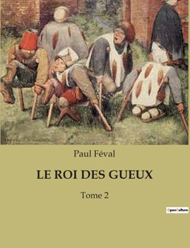 Paperback Le Roi Des Gueux: Tome 2 [French] Book