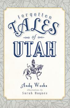 Paperback Forgotten Tales of Utah Book