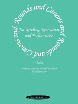 Rounds and Canons for Reading, Recreation and Performance: Violin Ensemble, or with Viola And/Or Cello