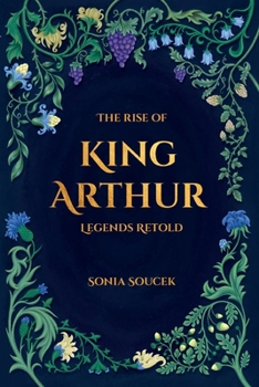 Paperback The Rise of King Arthur: Legends Retold Book