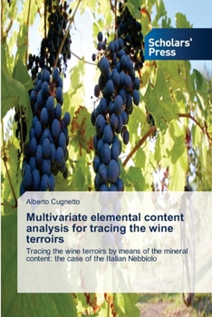 Paperback Multivariate elemental content analysis for tracing the wine terroirs Book