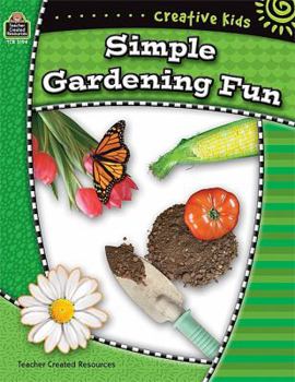 Paperback Simple Gardening Fun (Creative Kids) Book