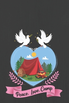 Peace, Love, Camp: Hiking Journal With Prompts To Write In, Trail Log Book, Hiker's Journal, Hiking Journal, Hiking Log Book, Hiking Gifts,