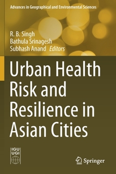 Paperback Urban Health Risk and Resilience in Asian Cities Book