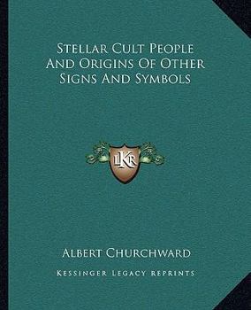 Paperback Stellar Cult People And Origins Of Other Signs And Symbols Book