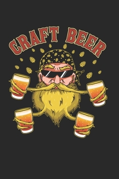 Craft Beer Notebook - Beer Snob Journal Planner: Ipa Beer Microbrewing Organizer For Men Women Blank