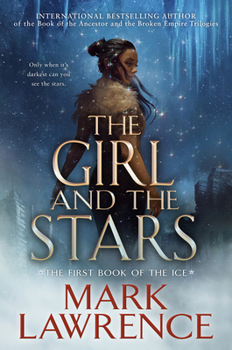 The Girl and the Stars - Book #1 of the Book of the Ice