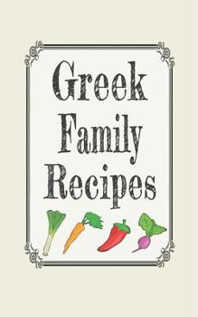 Greek family recipes: Blank cookbooks to write in