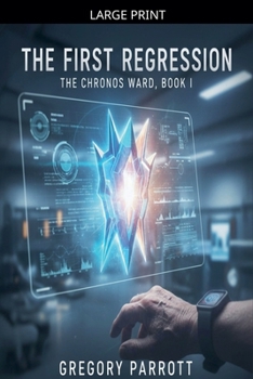 The First Regression (The Chronos Ward)