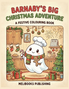 Barnaby's Big Christmas Adventure: A Festive Adventure with Cute Ghosts, Winter Fun, and Holiday Magic for Kids Ages 4-8 | The Perfect Stocking Stuffer