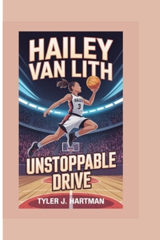 Paperback Hailey Van Lith: Unstoppable Drive Book