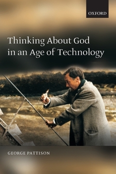 Paperback Thinking about God in an Age of Technology Book