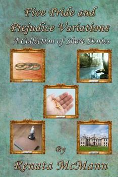 Paperback Five Pride and Prejudice Variations: A Collection of Short Stories Book