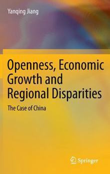 Hardcover Openness, Economic Growth and Regional Disparities: The Case of China Book