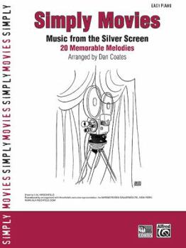 Simply Movies: Music from the Silver Screen -- 20 Memorable Melodies