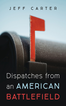 Paperback Dispatches from an American Battlefield Book
