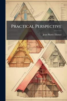 Paperback Practical Perspective: For The Use Of Students. Translated From The French Book