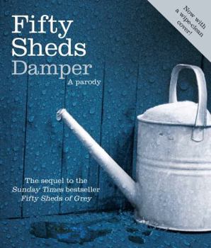 Fifty Sheds Damper - Book #2 of the Fifty Sheds